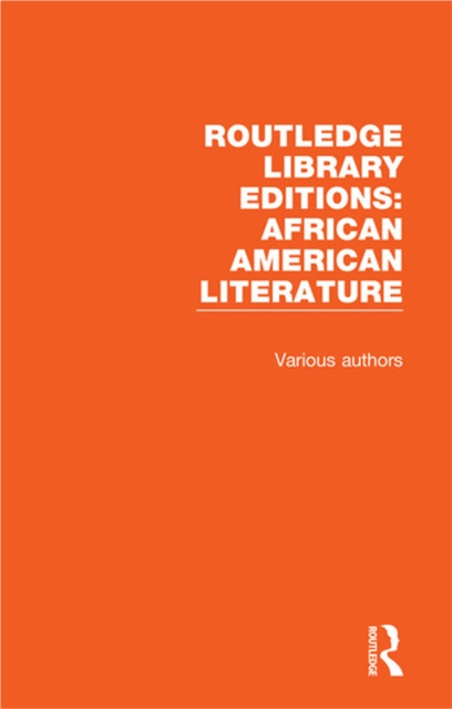 Book Cover for Routledge Library Editions: African American Literature by Various Authors