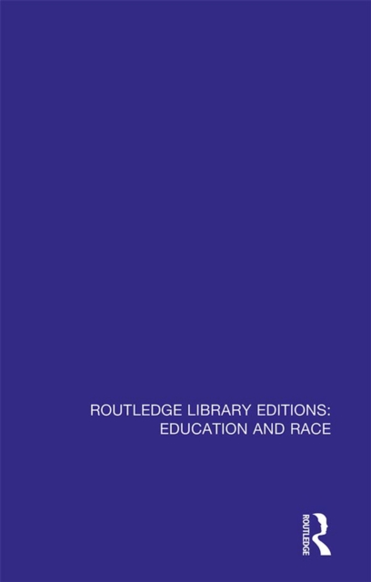 Book Cover for Routledge Library Editions: Education and Race by Various Authors