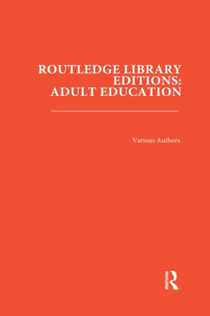 Book Cover for Routledge Library Editions: Adult Education by Various Authors