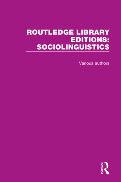 Book Cover for Routledge Library Editions: Sociolinguistics by Various Authors