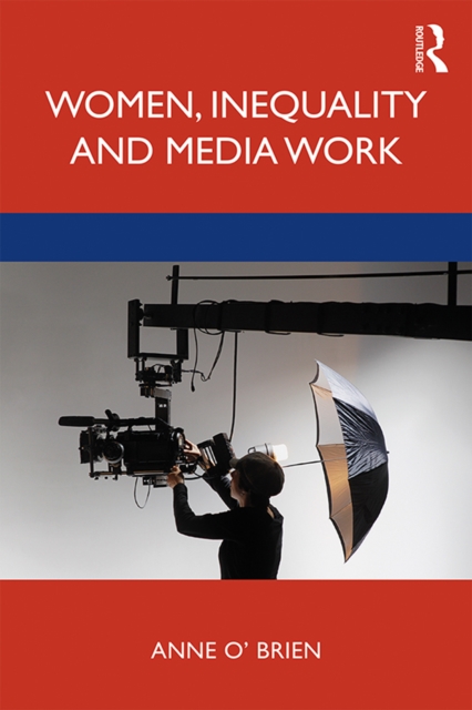 Book Cover for Women, Inequality and Media Work by Anne O'Brien