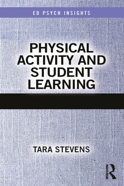 Book Cover for Physical Activity and Student Learning by Stevens, Tara