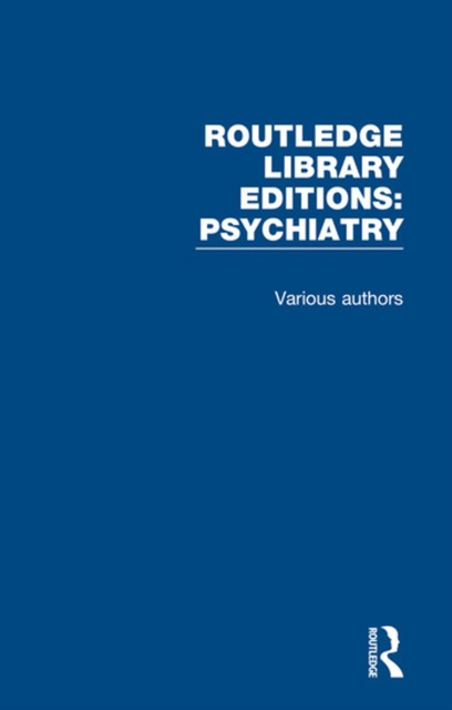 Book Cover for Routledge Library Editions: Psychiatry by Various