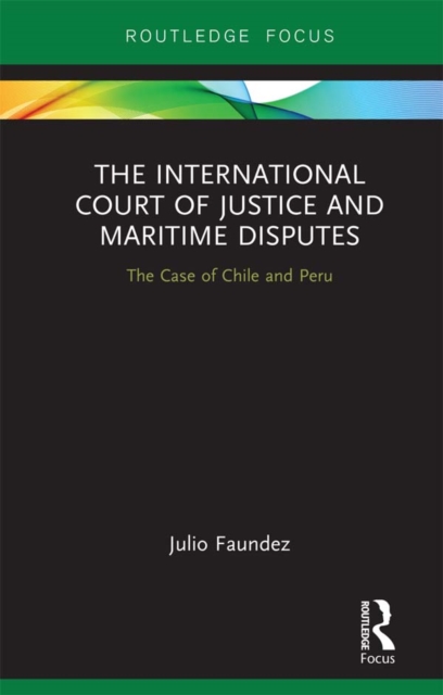 Book Cover for International Court of Justice in Maritime Disputes by Julio Faundez
