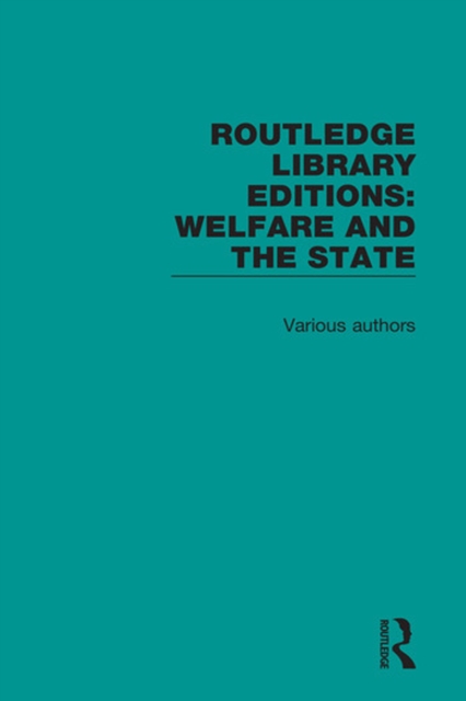 Book Cover for Routledge Library Editions: Welfare and the State by Various