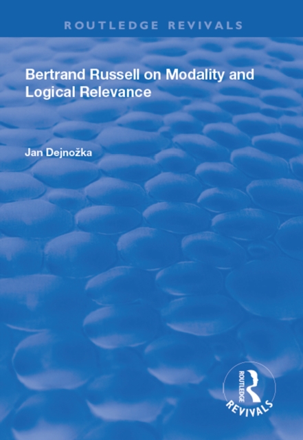 Book Cover for Bertrand Russell on Modality and Logical Relevance by Jan Dejnozka