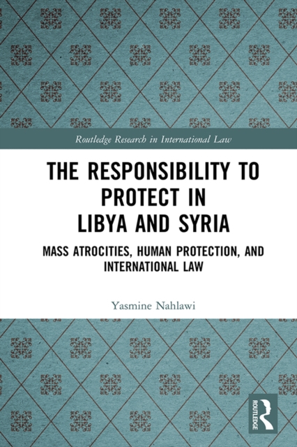 Book Cover for Responsibility to Protect in Libya and Syria by Yasmine Nahlawi