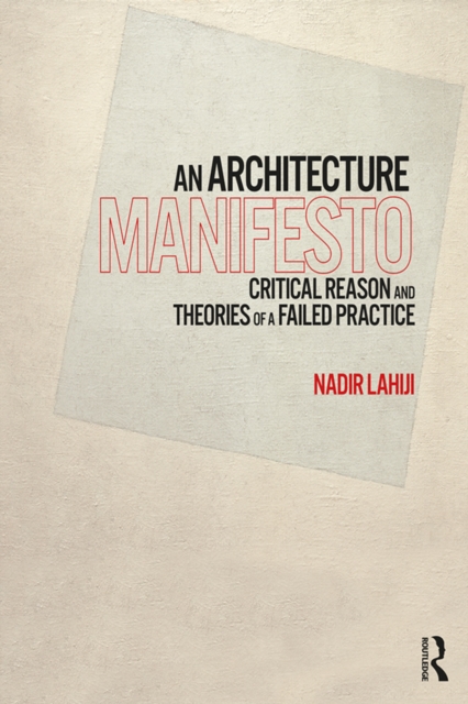 Book Cover for Architecture Manifesto by Nadir Lahiji