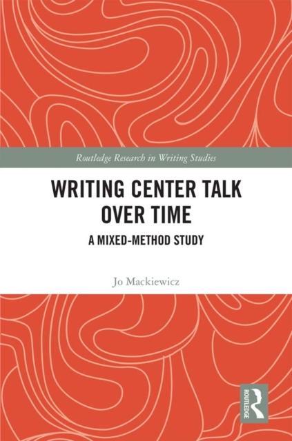 Book Cover for Writing Center Talk over Time by Mackiewicz, Jo