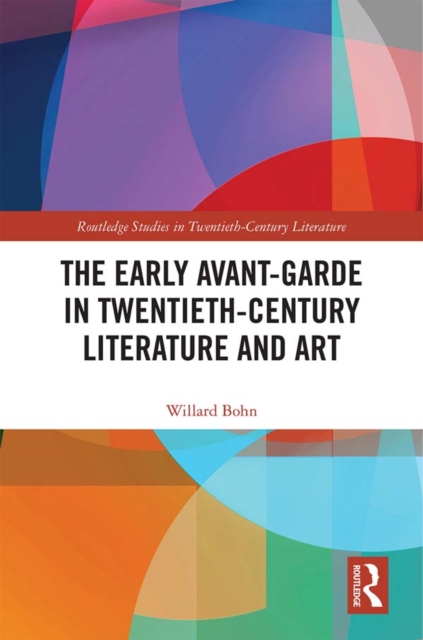 Book Cover for Early Avant-Garde in Twentieth-Century Literature and Art by Willard Bohn