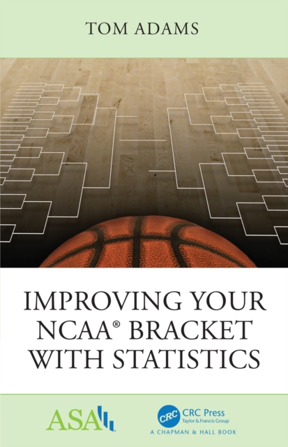Book Cover for Improving Your NCAA(R) Bracket with Statistics by Tom Adams