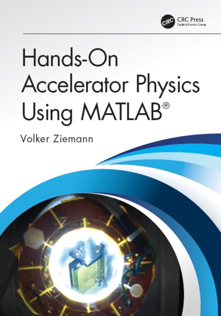 Book Cover for Hands-On Accelerator Physics Using MATLAB(R) by Volker Ziemann