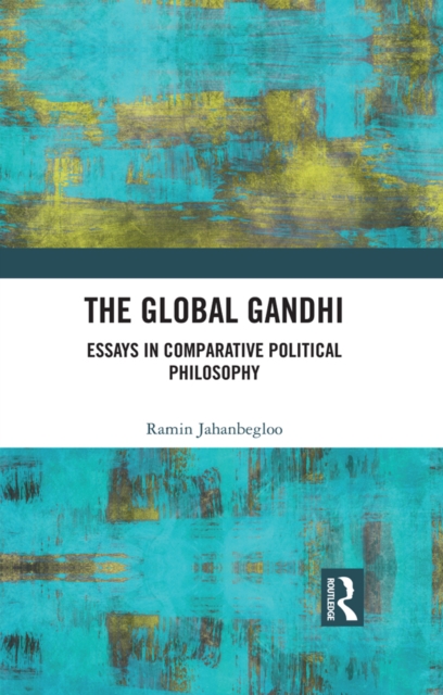 Book Cover for Global Gandhi by Ramin Jahanbegloo