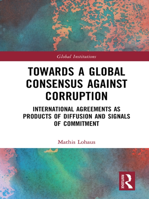 Book Cover for Towards a Global Consensus Against Corruption by Lohaus, Mathis