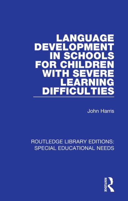 Book Cover for Language Development in Schools for Children with Severe Learning Difficulties by Harris, John