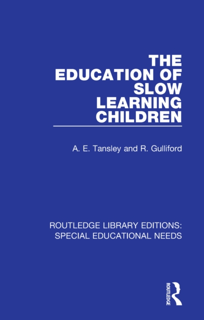 Book Cover for Education of Slow Learning Children by Tansley, A. E.|Gulliford, R.