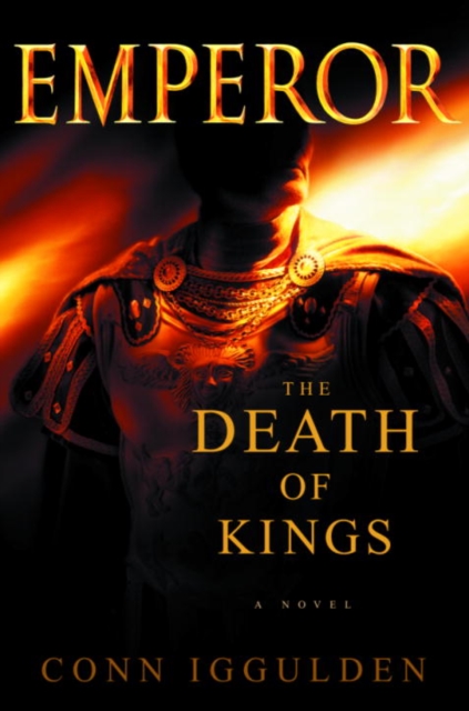 Book Cover for Emperor: The Death of Kings by Conn Iggulden