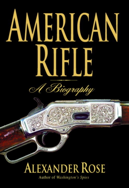 Book Cover for American Rifle by Rose, Alexander