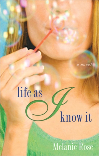 Book Cover for Life as I Know It by Melanie Rose