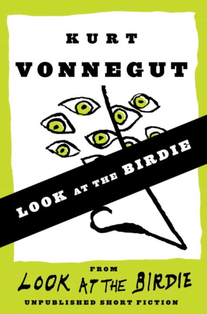 Book Cover for Look at the Birdie (Short Story) by Kurt Vonnegut