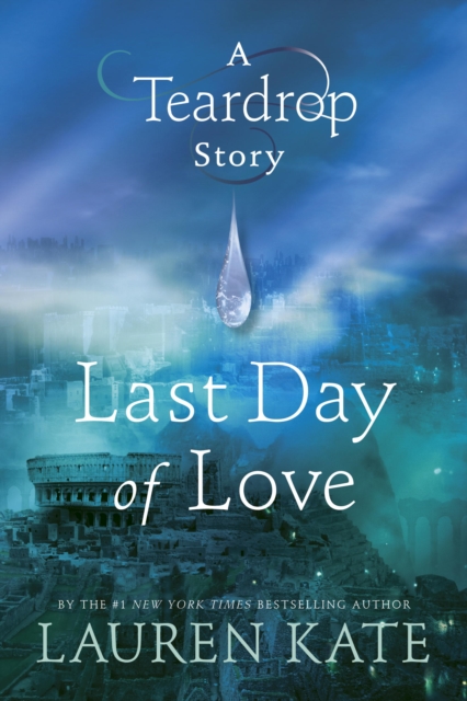 Book Cover for Last Day of Love: A Teardrop Story by Lauren Kate
