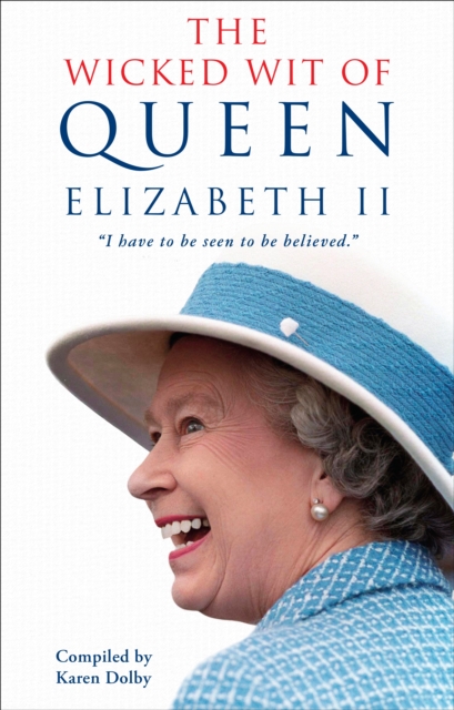 Book Cover for Wicked Wit of Queen Elizabeth II by Karen Dolby