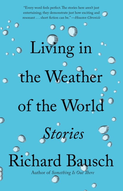 Book Cover for Living in the Weather of the World by Richard Bausch