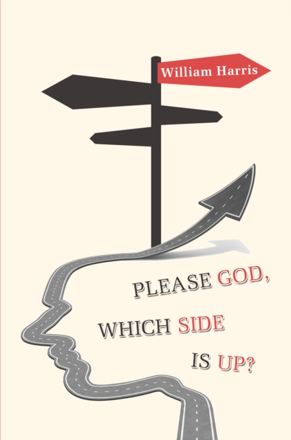 Book Cover for Please God, which side is up? by William Harris