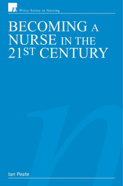 Book Cover for Becoming a Nurse in the 21st Century by Peate, Ian