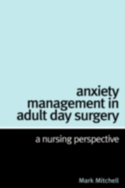 Book Cover for Anxiety Management in Adult Day Surgery by Mark Mitchell