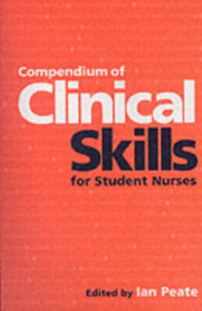 Compendium of Clinical Skills for Student Nurses