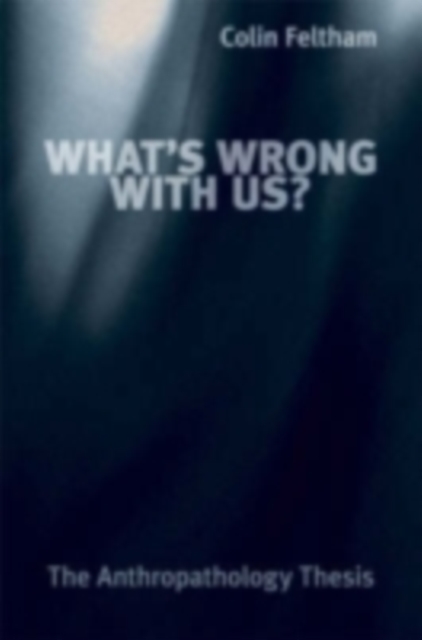 Book Cover for What's Wrong with Us? by Colin Feltham