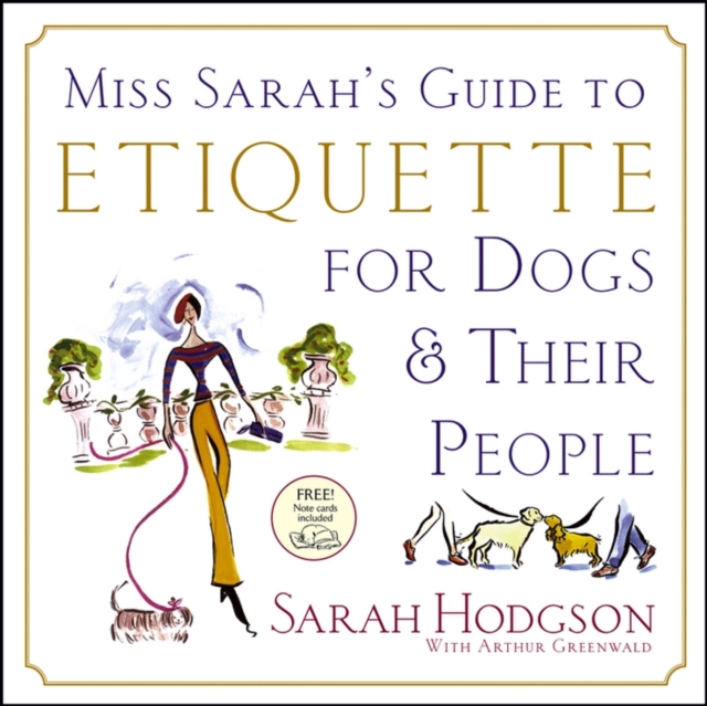 Book Cover for Miss Sarah's Guide to Etiquette for Dogs & Their People by Sarah Hodgson