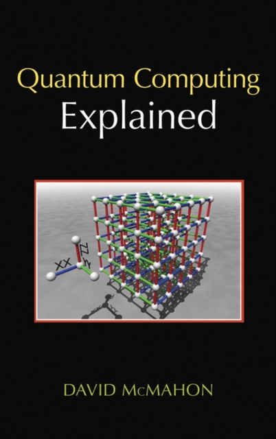 Book Cover for Quantum Computing Explained by David McMahon