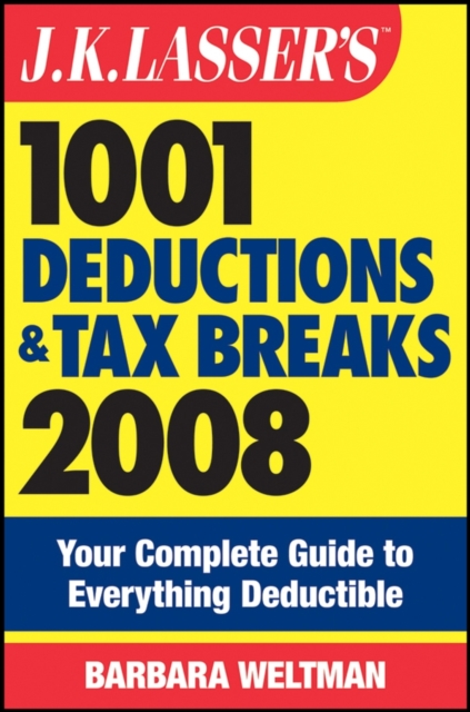 Book Cover for J.K. Lasser's 1001 Deductions and Tax Breaks 2008 by Barbara Weltman