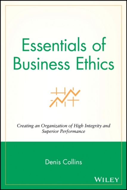 Book Cover for Essentials of Business Ethics by Denis Collins