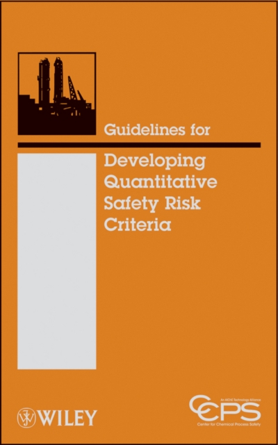 Book Cover for Guidelines for Developing Quantitative Safety Risk Criteria by CCPS (Center for Chemical Process Safety)