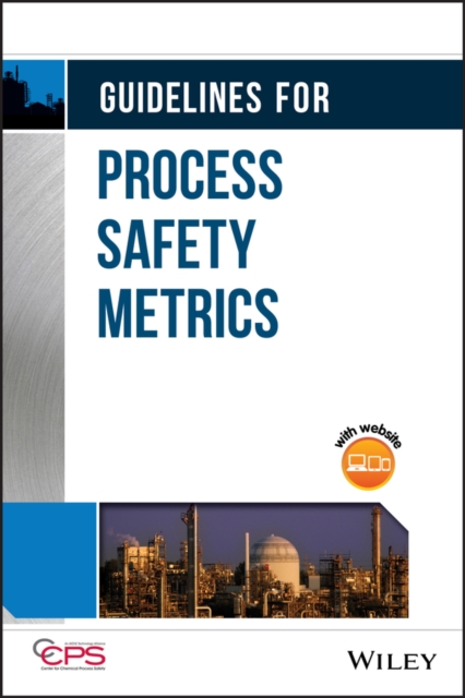Book Cover for Guidelines for Process Safety Metrics by CCPS (Center for Chemical Process Safety)