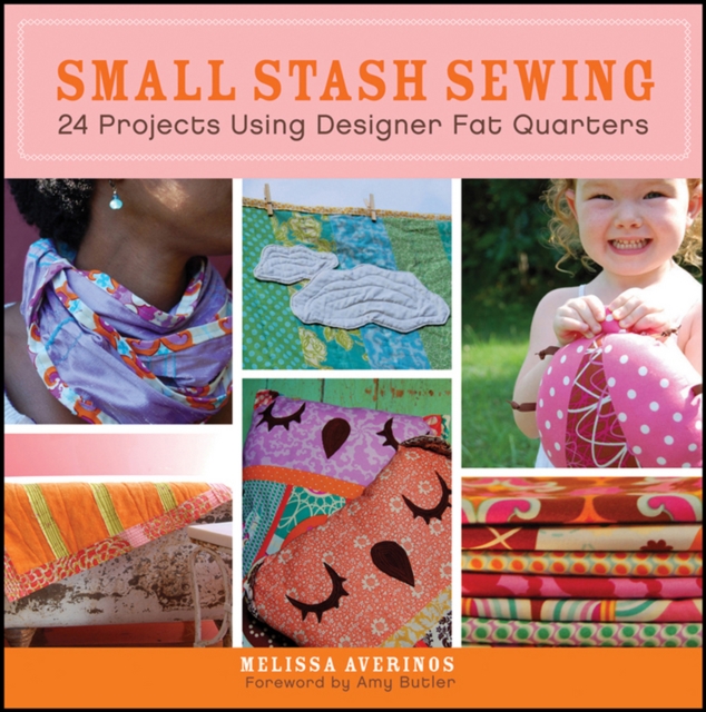 Book Cover for Small Stash Sewing by Melissa Averinos