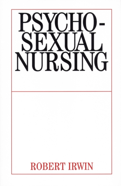 Book Cover for Psychosexual Nursing by Robert Irwin