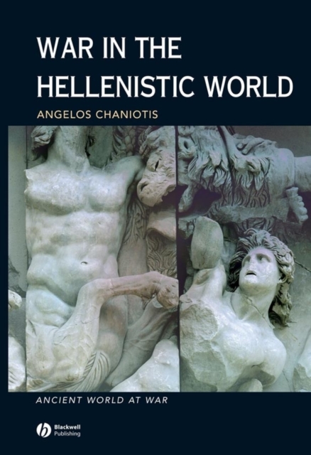 Book Cover for War in the Hellenistic World by Angelos Chaniotis