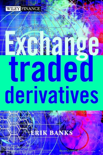 Book Cover for Exchange-Traded Derivatives by Erik Banks