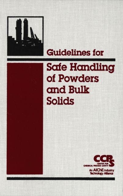 Book Cover for Guidelines for Safe Handling of Powders and Bulk Solids by CCPS (Center for Chemical Process Safety)