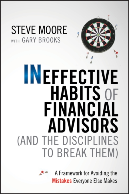 Book Cover for Ineffective Habits of Financial Advisors (and the Disciplines to Break Them) by Steve Moore