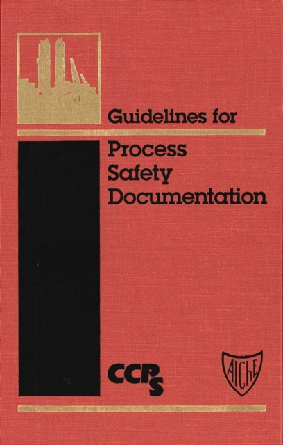 Book Cover for Guidelines for Process Safety Documentation by CCPS (Center for Chemical Process Safety)