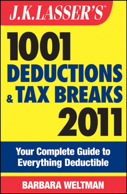 Book Cover for J.K. Lasser's 1001 Deductions and Tax Breaks 2011 by Barbara Weltman