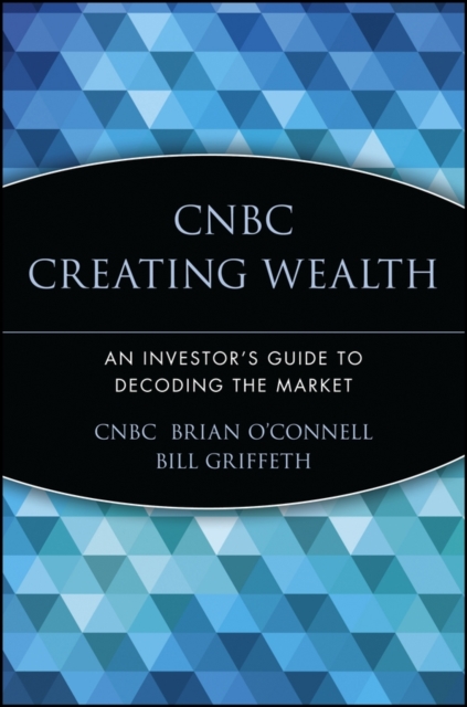 Book Cover for CNBC Creating Wealth by Brian O'Connell