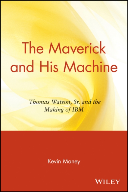 Book Cover for Maverick and His Machine by Kevin Maney