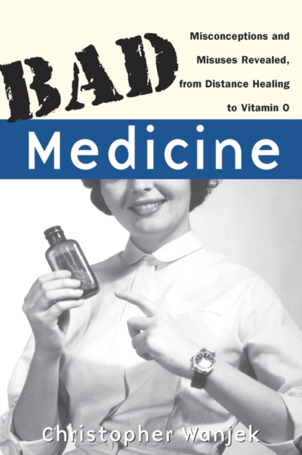 Book Cover for Bad Medicine by Christopher Wanjek