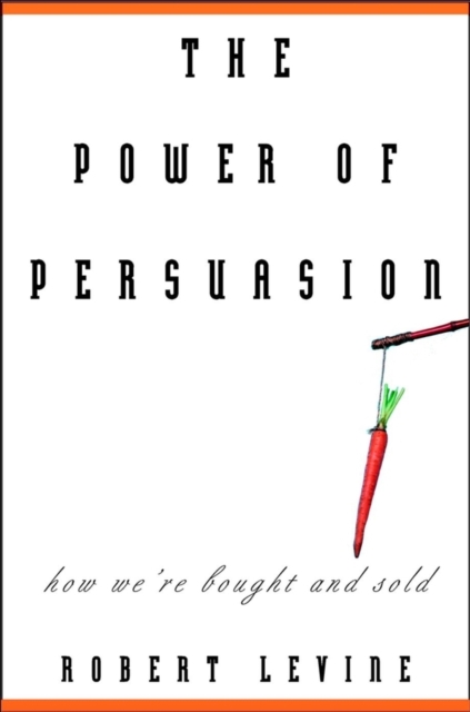 Book Cover for Power of Persuasion by Robert Levine